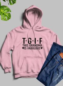 This Grandma Is Fabulous Hoodie (Color: Pink, size: medium)