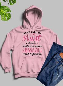 They Call Me Aunt Hoodie (Color: Pink, size: medium)