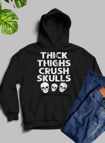 Thick Thighs Crush Skulls Hoodie (Color: Black, size: small)