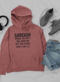 Sarcasm Where The Witty Will Have Fun Hoodie (Color: Mauve, size: medium)