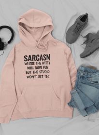 Sarcasm Where The Witty Will Have Fun Hoodie (Color: Heather Prism Peach, size: large)