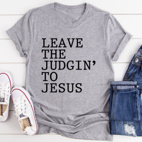 Leave The Judgin' to Jesus T-Shirt (Color: Athletic Heather, size: M)