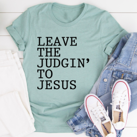 Leave The Judgin' to Jesus T-Shirt (Color: Heather Prism Dusty Blue, size: M)