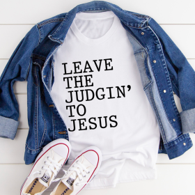 Leave The Judgin' to Jesus T-Shirt (Color: White, size: XL)