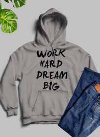 WORK HARD DREAM BIG Hoodie (Color: Athletic Heather, size: medium)